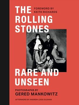 portada The Rolling Stones: Rare and Unseen: Foreword by Keith Richards, Afterword by Andrew Loog Oldham (in English)