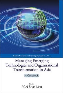 portada Managing Emerging Technologies and Organizational Transformation in Asia: A Casebook (in English)