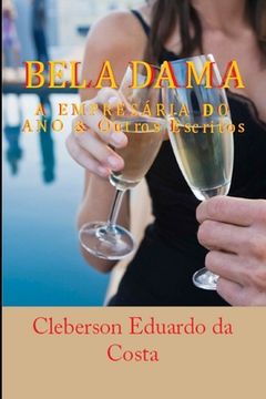 portada Bela Dama - A Empresaria do Ano: E outros escritos (en Portugués)