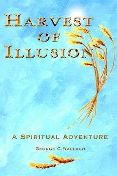 portada harvest of illusion, a spiritual adventure