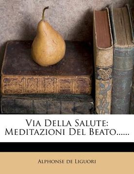 portada Via Della Salute: Meditazioni Del Beato...... (en Italiano)