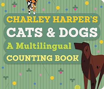 portada Charley Harper'S Cats and Dogs: A Multilingual Counting Book (in English)