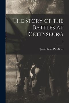 portada The Story of the Battles at Gettysburg; 1