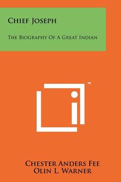 portada chief joseph: the biography of a great indian (en Inglés)
