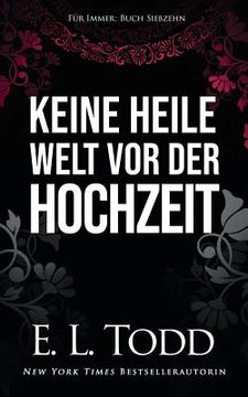 portada Keine Heile Welt VOR Der Hochzeit (en Alemán)