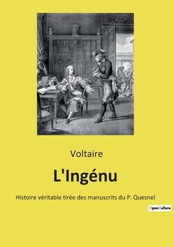 portada L'Ingénu: Histoire véritable tirée des manuscrits du P. Quesnel (en Francés)