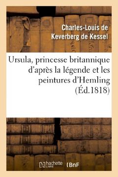 portada Ursula, Princesse Britannique D'Apres La Legende Et Les Peintures D'Hemling (Arts) (French Edition)