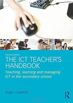 portada The ict Teacher's Handbook: Teaching, Learning and Managing ict in the Secondary School (en Inglés)