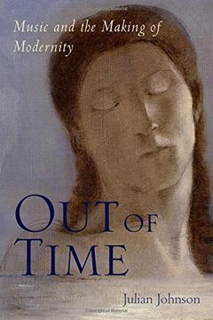 portada Out of Time: Music and the Making of Modernity