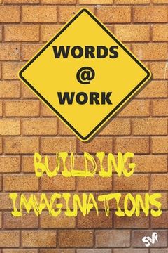 portada Words @ Work: Building Imaginations (en Inglés)