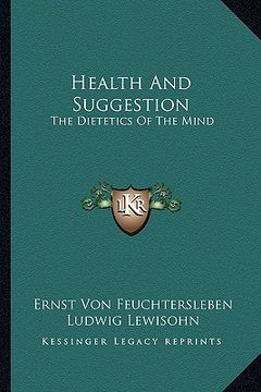 portada health and suggestion: the dietetics of the mind (en Inglés)