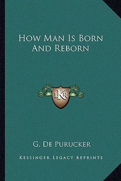 portada how man is born and reborn (en Inglés)