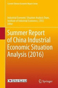 portada Summer Report of China Industrial Economic Situation Analysis (2016) (Current Chinese Economic Report Series)