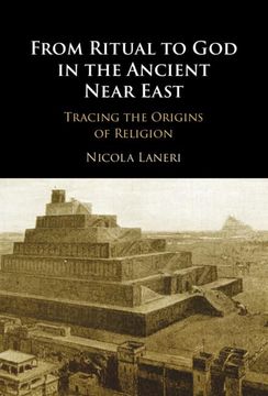 portada From Ritual to god in the Ancient Near East: Tracing the Origins of Religion