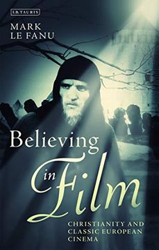 portada Believing in Film: Christianity and Classic European Cinema (en Inglés)