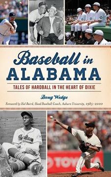 portada Baseball in Alabama: Tales of Hardball in the Heart of Dixie (en Inglés)