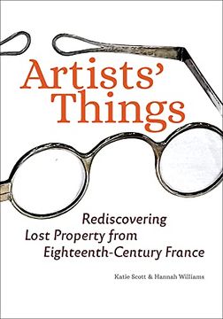 portada Artists' Things: Rediscovering Lost Property From Eighteenth-Century France (in English)