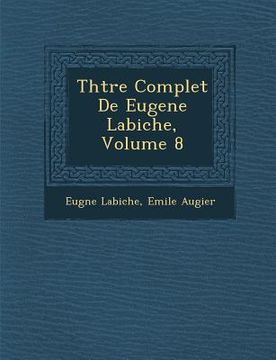 portada Th Tre Complet de Eugene Labiche, Volume 8 (en Francés)