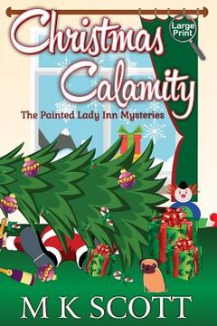 portada The Painted Lady Inn Mysteries: Christmas Calamity: A Cozy Mystery with Recipes (en Inglés)