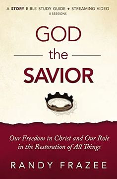 portada God the Savior Study Guide Plus Streaming Video: Our Freedom in Christ and our Role in the Restoration of all Things (The Story Bible Study Series) (en Inglés)