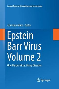 portada Epstein Barr Virus, Volume 2: One Herpes Virus: Many Diseases (en Inglés)
