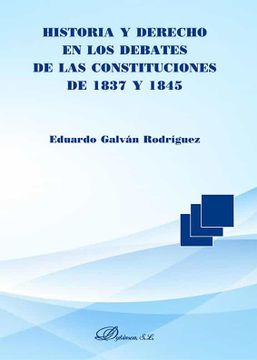 portada Historia y Derecho en los Debates de las Constituciones de 1837 y 1845