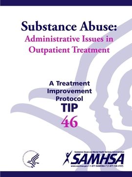 portada Substance Abuse: Administrative Issues in Outpatient Treatment (TIP 46) (en Inglés)