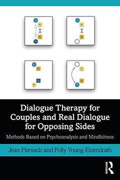 portada Dialogue Therapy for Couples and Real Dialogue for Opposing Sides: Methods Based on Psychoanalysis and Mindfulness (en Inglés)