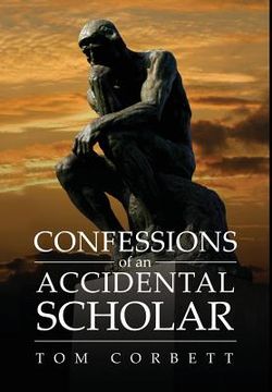 portada Confessions of an Accidental Scholar (en Inglés)