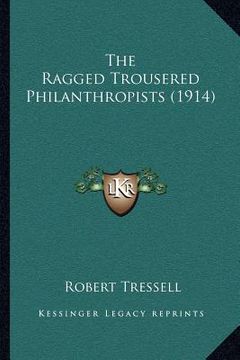 portada the ragged trousered philanthropists (1914) (en Inglés)