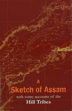 portada A Sketch of Assam With Some Account of the Hill Tribes
