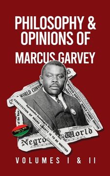 portada Philosophy and Opinions of Marcus Garvey [Volumes I and II in One Volume Hardcover (en Inglés)