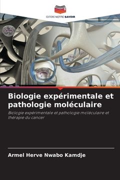 portada Biologie expérimentale et pathologie moléculaire (en Francés)