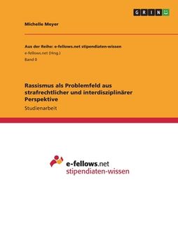 portada Rassismus als Problemfeld aus strafrechtlicher und interdisziplinärer Perspektive (in German)
