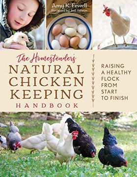 portada The Homesteader's Natural Chicken Keeping Handbook: Raising a Healthy Flock From Start to Finish (en Inglés)