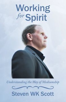portada Working for Spirit: Understanding the Way of Mediumship