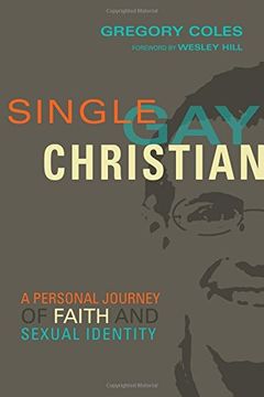 portada Single, Gay, Christian: A Personal Journey of Faith and Sexual Identity (en Inglés)