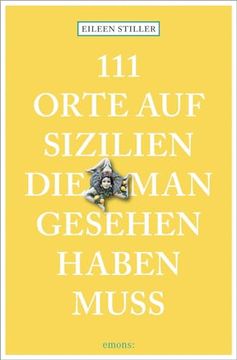 portada 111 Orte auf Sizilien, die man Gesehen Haben Muss (en Alemán)