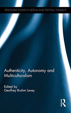portada Authenticity, Autonomy and Multiculturalism (Routledge Studies in Social and Political Thought) (en Inglés)