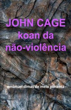 portada John Cage: Koan da Não-Violência (en Portugués)