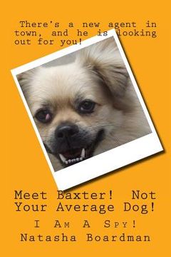 portada Meet Baxter! Not Your Average Dog! (en Inglés)