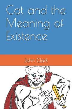 portada Cat and the Meaning of Existence (en Inglés)