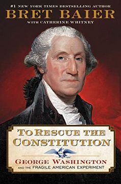 portada To Rescue the Constitution: George Washington and the Fragile American Experiment (in English)
