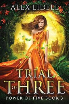 portada Trial of Three: Power of Five, Book 3 