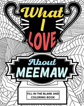 portada What i Love About Meemaw Coloring Book (en Inglés)