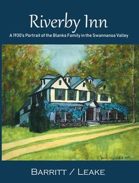 portada Riverby Inn: A 1930's Portrait of the Blanks Family in the Swannanoa Valley (en Inglés)