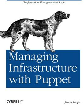 portada Managing Infrastructure with Puppet: Configuration Management at Scale
