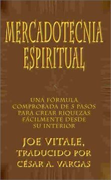 portada Mercadotecnia Espiritual: Una Formula Comprobada de 5 Pasos Para Crear Riquezas Facilmente Desde su Interior (in Spanish)