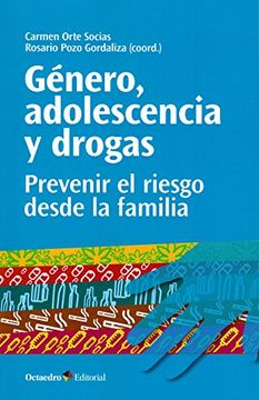 portada Género, Adolescencia y Drogas. Prevenir el Riesgo Desde la Familia (Horizontes) (in Spanish)