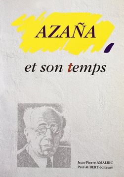 portada Azaña et son Temps (Collection de la Casa de Velázquez) (in French)